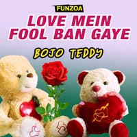 Love Mein Fool Ban Gaye