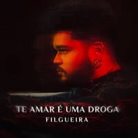 Te Amar É uma Droga