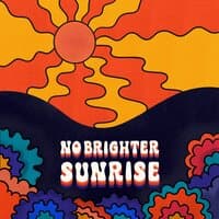 No Brighter Sunrise