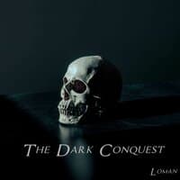 The Dark Conquest