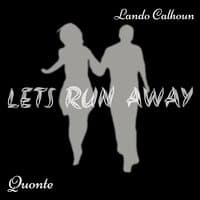 Lets Run Away