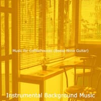 Music for Coffeehouses (Bossa Nova Guitar)