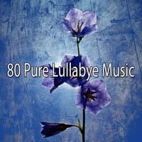 80 Pure Lullabye Music