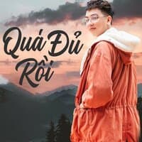 Quá Đủ Rồi