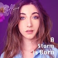 A Storm Is Born