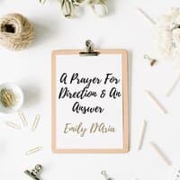 A Prayer For Direction & An Answer