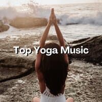 Top Yoga Music - Meditation Tracks with Nature Sounds