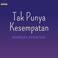 Tak Punya Kesempatan