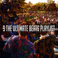 9 The Ultimate Beats Playlist