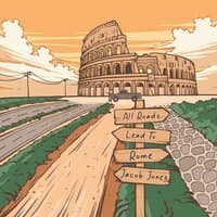 All Roads Lead To Rome