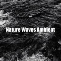 Nature Waves Ambient