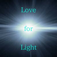 Love for Light