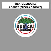 Loaded (From a Groove)