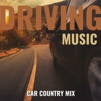 Perfect Driving Music - Car Country Mix