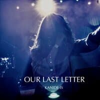 Our Last Letter