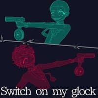 SWITCH ON MY GLOCK