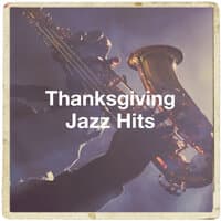 Thanksgiving Jazz Hits