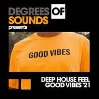 Deep House Feel Good Vibes 2021