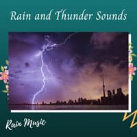 Rain Music: Rain and Thunder Sounds