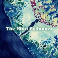 The Mind Swimmer