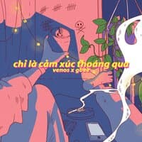 Chỉ Là Cảm Xúc Thoáng Qua