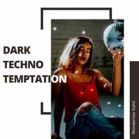 Dark Techno Temptation