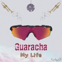 Guaracha: My Life