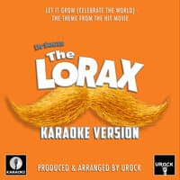 Let It Grow - Celebrate The World (From "The Lorax")