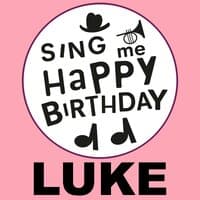 Happy Birthday Luke, Vol. 1