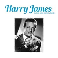 Harry James and His New Swingin' Band