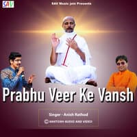 Prabhu Veer Ke Vansh