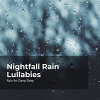 Nightfall Rain Lullabies