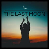 THE LAST MOON