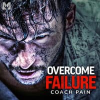 Overcome Failure (Motivational Speech)