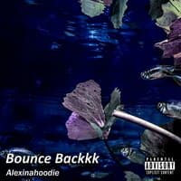 Bounce Backkk