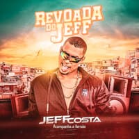 Revoada do Jeff - Acompanha a Versão