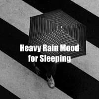 Heavy Rain Mood for Sleeping