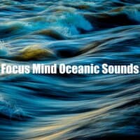 Focus Mind Oceanic Sounds