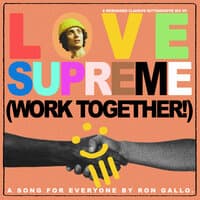 Love Supreme (Work Together!)