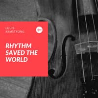 Rhythm Saved the World