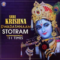 Shri Krishna Dwadashanaam Stotra 11 Times