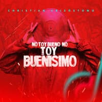 No Toy Bueno No, Toy Buenisimo