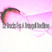 52 Tracks for a Tranquil Bedtime