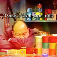 73 Sounds to Welcome Dream Lucidity