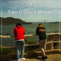 Two O'Clock Wavs