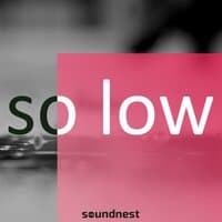 So Low