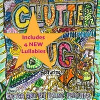 Clutter Bug: Side B Lullabies and Songs from Scribbles Soup