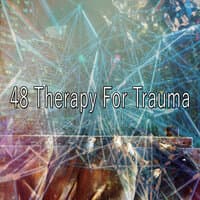 48 Therapy for Trauma