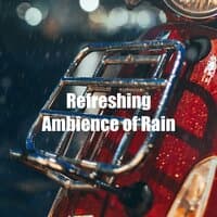 Refreshing Ambience of Rain