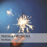 Fire Music: Peaceful Fire Crackle